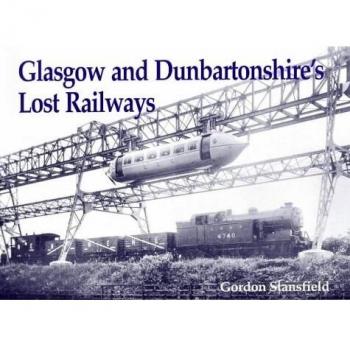 Glasgow and Dunbartonshire's Lost Railways