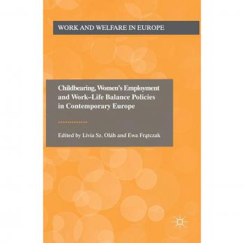 Childbearing, Women's Employment and Work-Life Balance Policies in Contemporary Europe