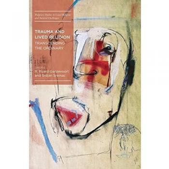 Trauma and Lived Religion: Transcending the Ordinary