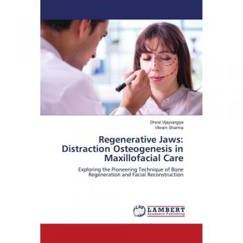 Regenerative Jaws: Distraction Osteogenesis in Maxillofacial Care