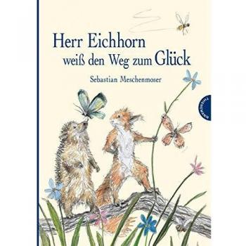 Herr Eichhorn weiß den Weg zum Glück