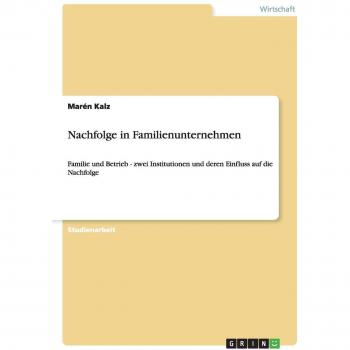 Nachfolge in Familienunternehmen: Familie und Betrieb