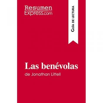 Las benévolas de Jonathan Littell (Guia de lectura) : Resumen y analisis completo