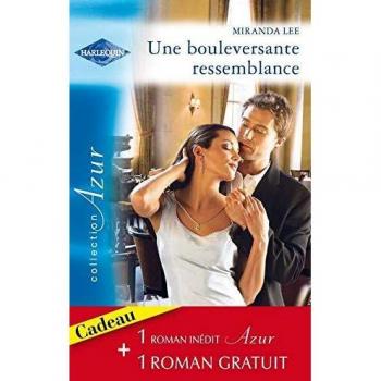 UNE BOULEVERSANTE RESSEMBLANCE + QUIPROQUO AMOUREUX
