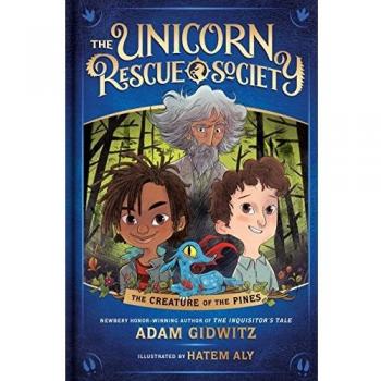 Unicorn Rescue Society: The Creature of the Pines, The: 1 (The Unicorn Rescue Society)