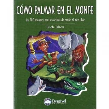 Cómo palmar en el monte