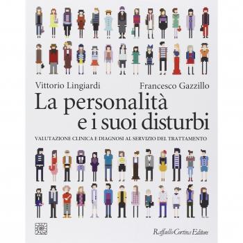La personalità e i suoi disturbi. Valutazione clinica e diagnosi al servizio del trattamento