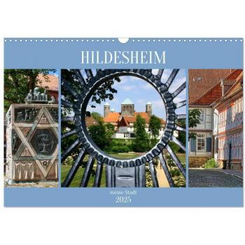Hildesheim meine Stadt (Wandkalender 2025 DIN A3 quer) CALVENDO Monatskalender