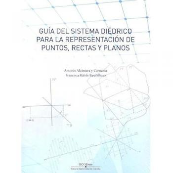 Guía del sistema diédrico para la representación de puntos, rectas y planos