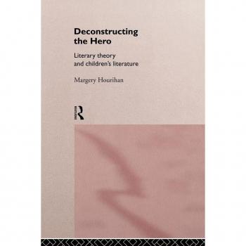 Routledge N. Y. Deconstructing the Hero