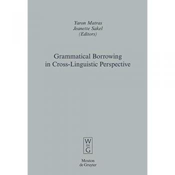 Grammatical Borrowing in Cross-Linguistic Perspective