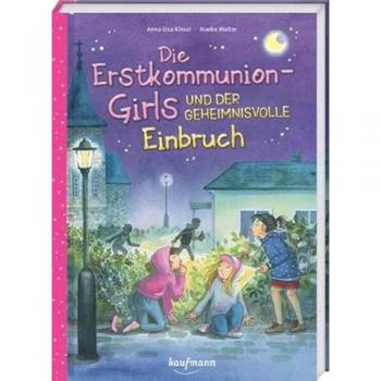 Kiesel, Anna Lisa: Die Erstkommunion-Girls und der geheimnisvolle Einbruch