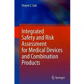 Integrated Safety and Risk Assessment for Medical Devices and Combination Products