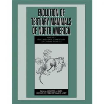 Evolution of Tertiary Mammals of North America: Volume 2, Small Mammals, Xenarthrans, and Marine Mammals