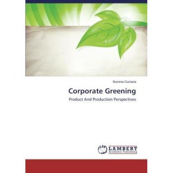 Corporate Greening: Product And Production Perspectives
