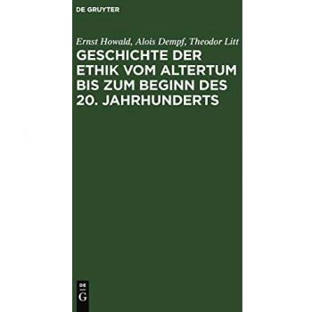 Geschichte der Ethik vom Altertum bis zum Beginn des 20. Jahrhunderts