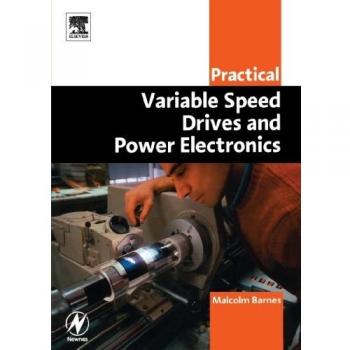 Practical Variable Speed Drives and Power Electronics