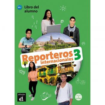 Reporteros Internacionales 3 Libro Del Alumno: Reporteros Internacionales 3 Libro Del Alumno