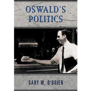 Oswald's Politics, by W. O'Brien Gary W. O'Brien