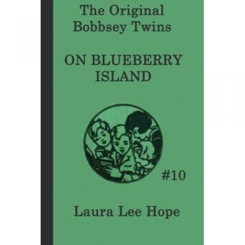 The Bobbsey Twins on Blueberry Island (The Original Bobbsey Twins)