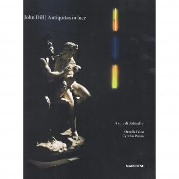 Laddie John Dill. Antiquitas in luce. Catalogo della mostra
