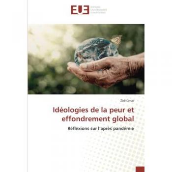 Idéologies de la peur et effondrement global: Réflexions sur l’après pandémie