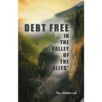 Debt Free in the Valley of the Allys