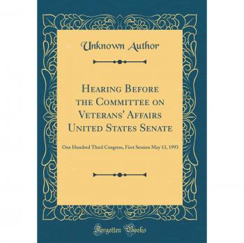 Hearing Before the Committee on Veterans' Affairs United States Senate: One Hundred Third Congress, First Session May 13, 1993