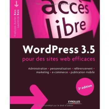 WordPress 3.5 pour le blogueur efficace
