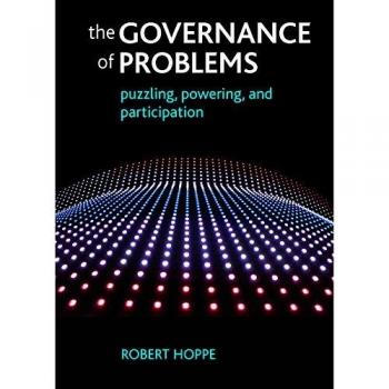 Robert Hoppe The Governance Of Problems: Puzzling, Powering And Participation