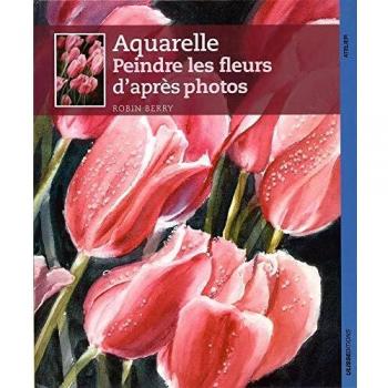 Aquarelle peindre les fleurs d'apres photos