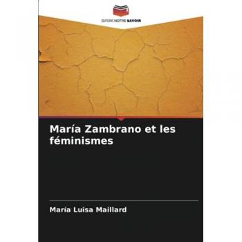 Maillard, María Luisa: María Zambrano et les féminismes