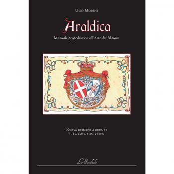 Araldica. Manuale propedeutico all'arte del blasone