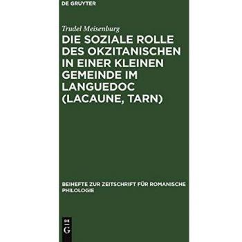 Die Soziale Rolle Des Okzitanischen in Einer Kleinen Gemeinde Im Languedoc (Lacaune/Tarn)