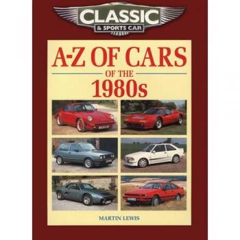 Classic and Sports Car Magazine A-Z of Cars of the 1980s