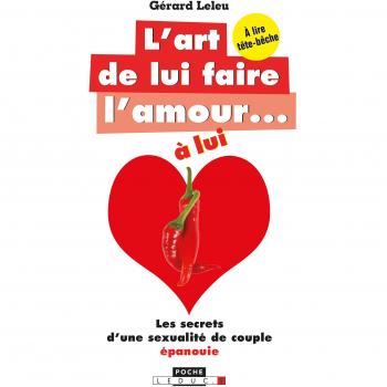 L'art de lui faire l'amour... à lui/ à elle