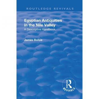Vitalsource Technologies, Inc. Revival: Egyptian Antiquities In The Nile Valley (1932)