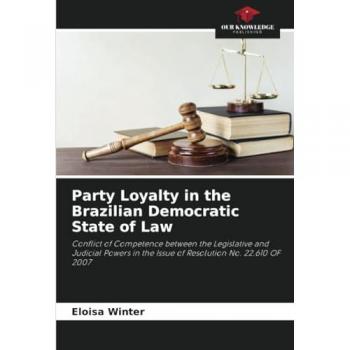 Party Loyalty in the Brazilian Democratic State of Law
