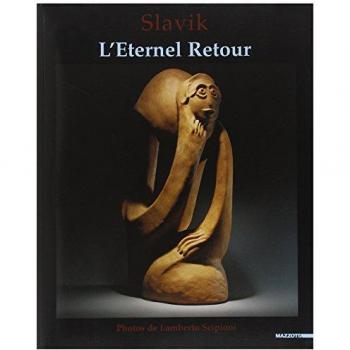 Slavik. L'eternel retour. Ediz. illustrata