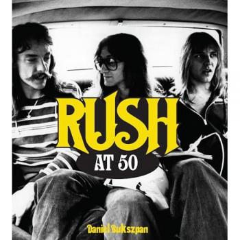 Daniel Bukszpan Rush at 50