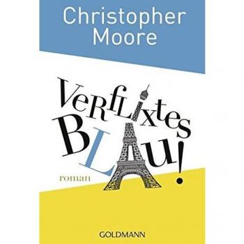 Verflixtes Blau!: Roman