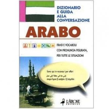 Arabo. Dizionario e guida alla conversazione