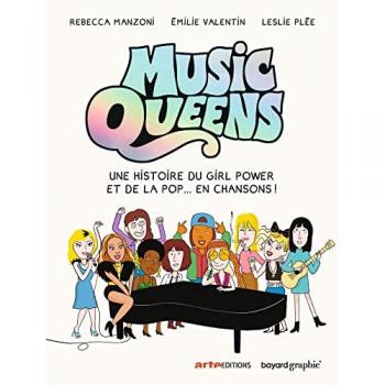 Music Queens: Une histoire du Girl Power et de la pop... en chansons