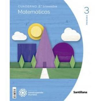 Cuaderno Matematicas 3 Primaria 2 Trim Construyendo Mundos