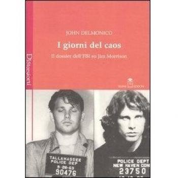 I giorni del caos. Il dossier dell'FBI su Jim Morrison