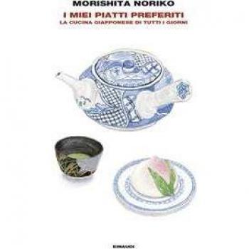 I miei piatti preferiti. La cucina giapponese di tutti i giorni