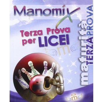 Manomix. Terza prova di Maturità per i Licei