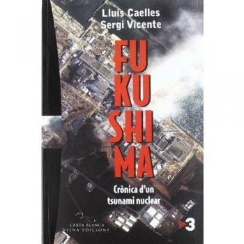 Fukushima: Crònica d'un tsnunami nuclear (Tapa blanda).