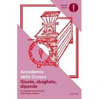 Giusto, sbagliato, dipende. Le risposte ai tuoi dubbi sulla lingu...