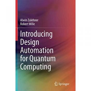 Wille, Robert: Introducing Design Automation for Quantum Computing